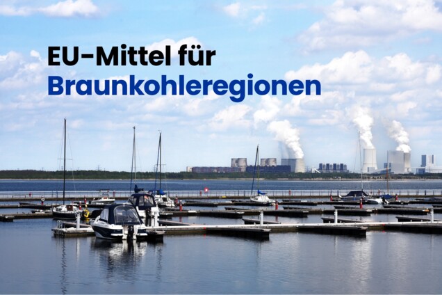 Bild eines Hafens mit einem Braunkohle-Kraftwerk im Hintergrund. Text auf Bild: EU-Mittel für die Braunkohleregion